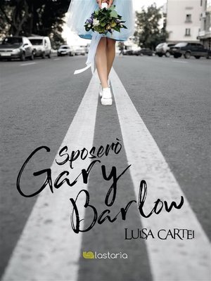 cover image of Sposerò Gary Barlow